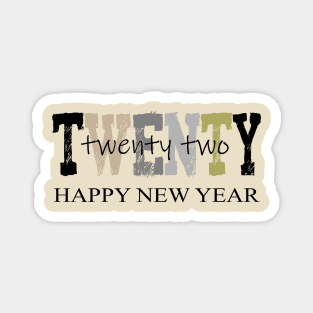 happy new year twenty two Magnet