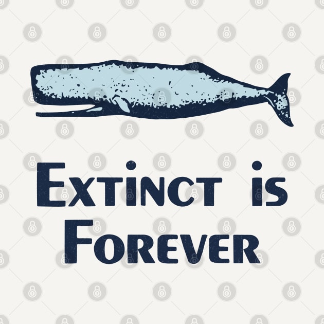 Extinct Is Forever by DrumRollDesigns