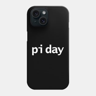 Pi Day Minimal White Text Typography Phone Case