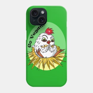 Mother hen says Go Vegan! Phone Case