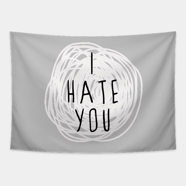 I Hate You Tapestry by emanuelacarratoni