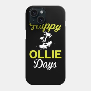 Happy Ollie Days - Skateboard Phone Case