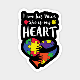 I Am Her Voice She Is My Heart - Autism Magnet