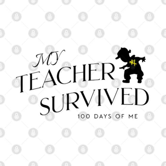 my teacher survived 100 days of me, 100 days of school by YuriArt