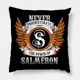 Salmeron Name Shirt Never Underestimate The Power Of Salmeron Pillow