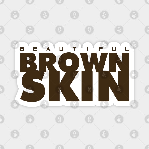 beautiful brown skin-Brown Magnet by God Given apparel