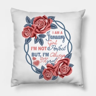 I Am A January Girl Pillow