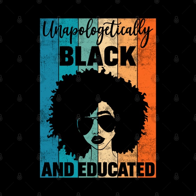 Unapologetically Black and Educated by UrbanLifeApparel