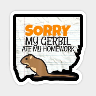 Sorry My Gerbil ate my Homework Kids, Teacher School Magnet