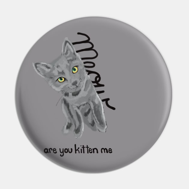 Are you kitten me? Pin by SuzieSkull