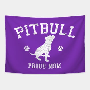 Pitbull Proud Mom Tapestry