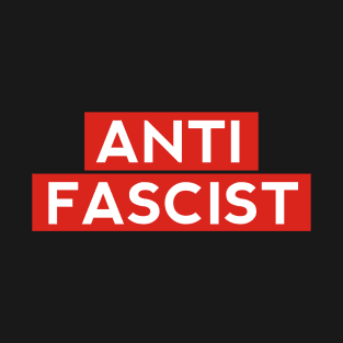 ANTI FASCIST T-Shirt