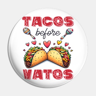 Tacos Bofore Vatos Valentine T shirt For Women Pin