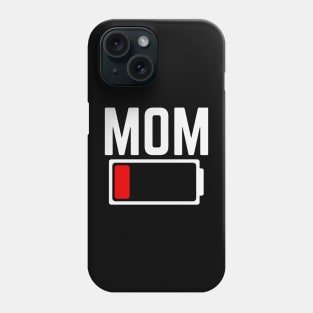 Best Mom Best Mother Women's Mom Battery Low - Funny Sarcastic Graphic for Tired Parenting Mother Phone Case