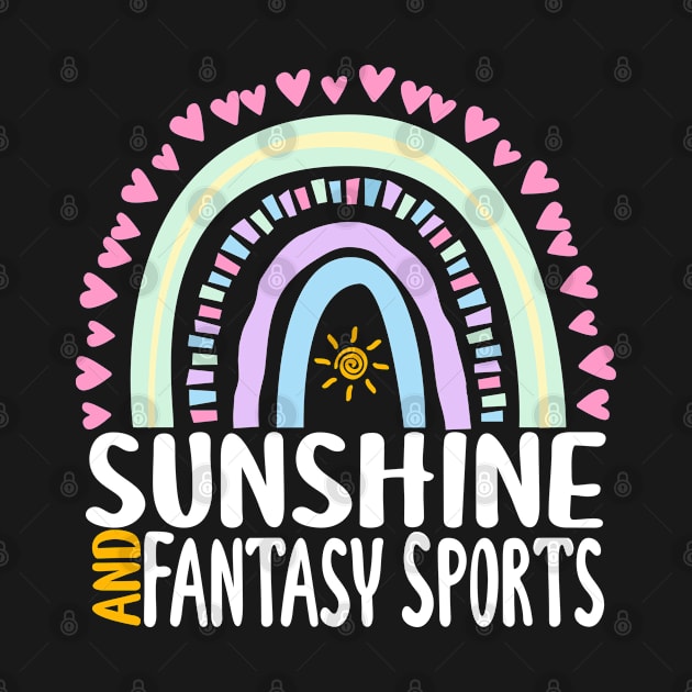 Sunshine and Fantasy Sports Cute Rainbow Graphic for Womens Kids Girls by ChadPill