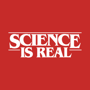 Science is Real T-Shirt