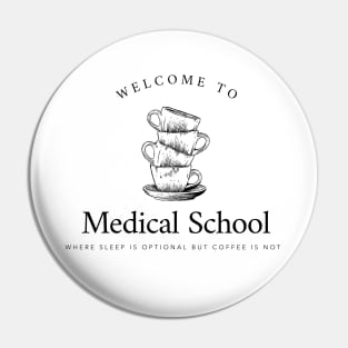 Welcome to Medical School Pin