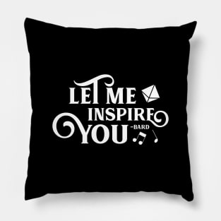 Let Me Inspire You Funny Bard Pillow