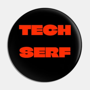 TECH SERF Pin