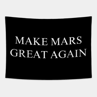 Make Mars Great Again Tapestry