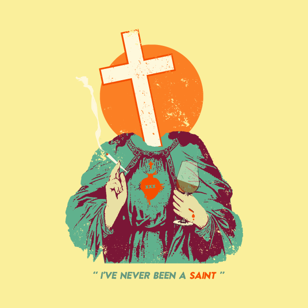 I'VE NEVER BEEN A SAINT by Showdeer