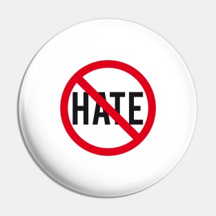 No hate, prohibition sign Pin