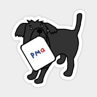 Positive Mental Attitude Dog Magnet