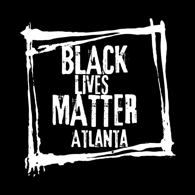 Black Lives Matter - Atlanta by msallie11