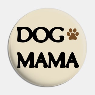 Dog Mama Dog Mom Pin