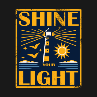 Shine your light T-Shirt