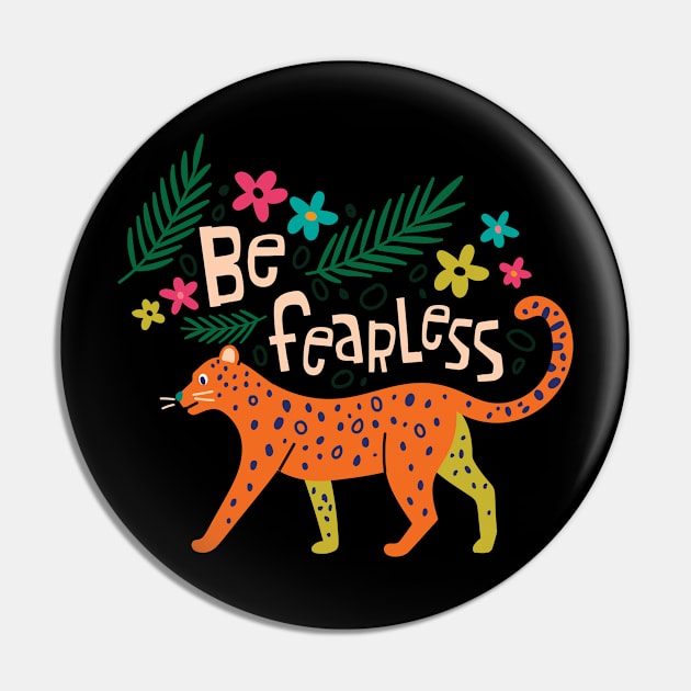 Be Fearless Pin by yuliia_bahniuk