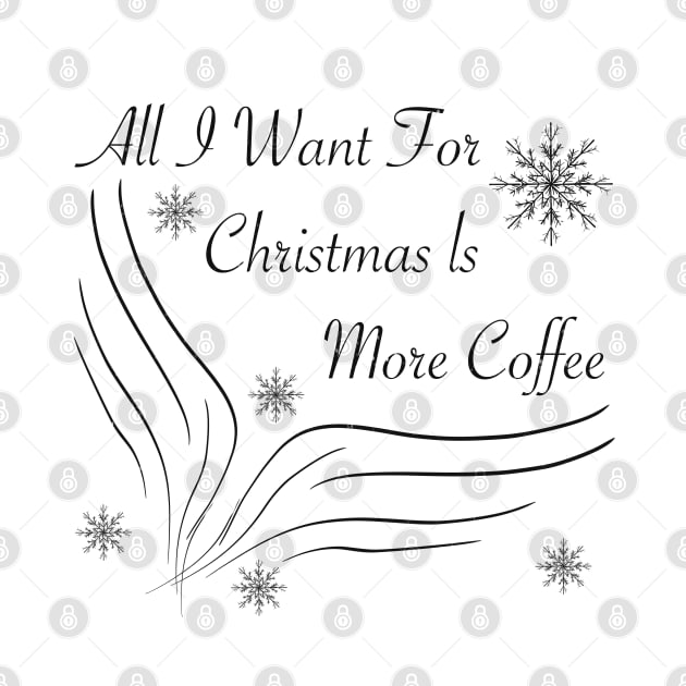 All I want for christmas is more coffee by Xatutik-Art