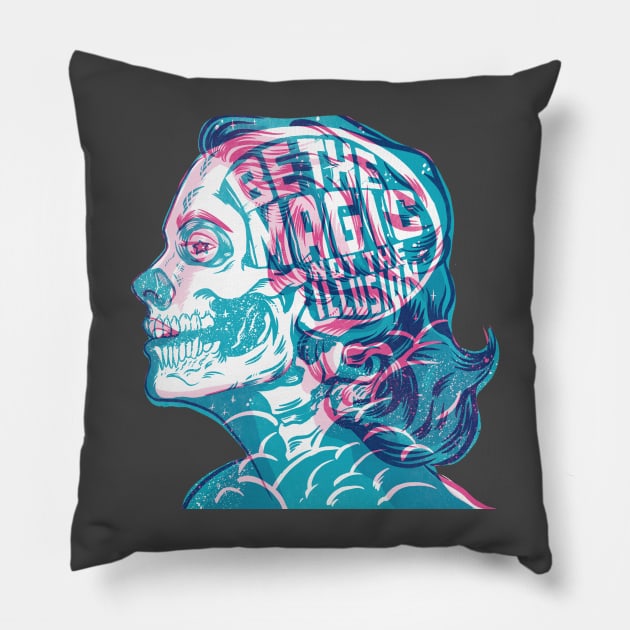 Be The Magic Not the Illustion Pillow by Travis Knight