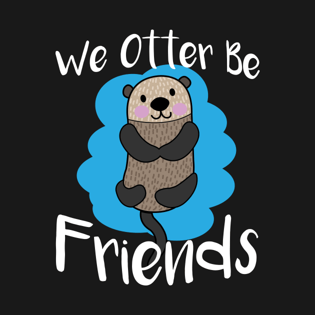 We Otter Be Friends - Otters by fromherotozero