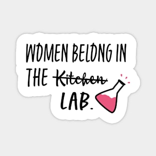 Women Belong In The Lab Magnet