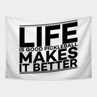 Pickle ball makes life better text art Tapestry