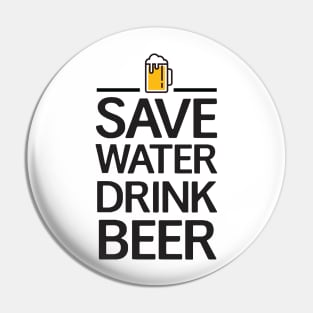 Save water Drink beer Pin