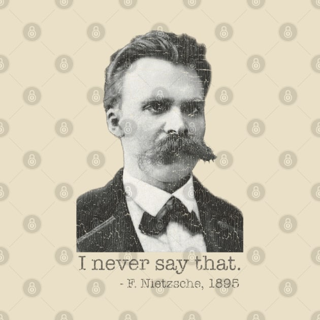 I Never Say That - Nietzsche 1895 by Jazz In The Gardens