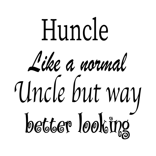 Huncle T-Shirt, Funny Huncle T Shirt, Uncle Gift, Uncle Shirt, Gift For Uncle, Christmas Gift Uncle,New Uncle T Shirt,Uncle Definition by Sindibad_Shop