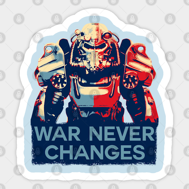 War Never Changes Fallout Aufkleber Teepublic De