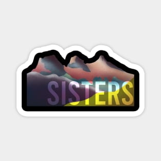 SISTERS Magnet