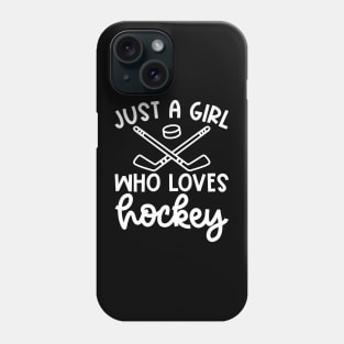 Just A Girl Who Loves Hockey Ice Hockey Field Hockey Cute Funny Phone Case