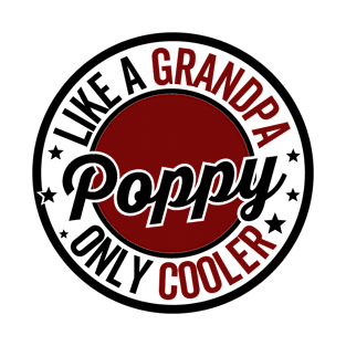 Poppy Like A Grandpa Only Cooler Funny Dad Poppy Fathers Day T-Shirt