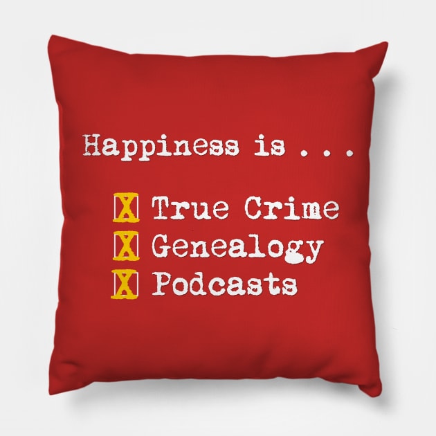 Happiness is... (in white writing) Pillow by Murderous Roots