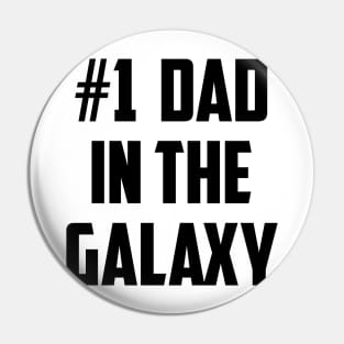 #1 Dad in the Galaxy Number One Black Pin