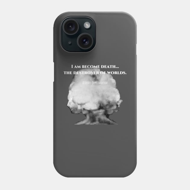 Robert Oppenheimer Destroyer of Worlds Phone Case by The Convergence Enigma