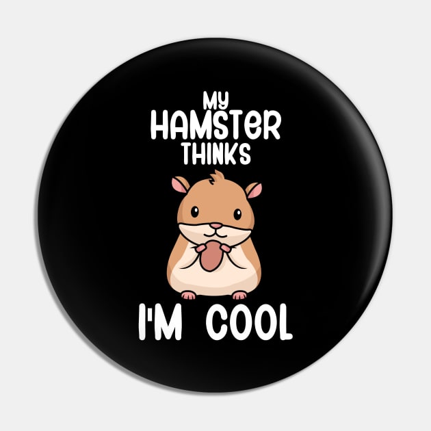 My hamster thinks im cool Pin by maxcode