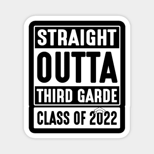 Straight Outta Third Grade Class Of 2022 Students Teachers Magnet