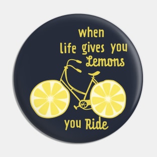 When Life Gives You Lemons Pin