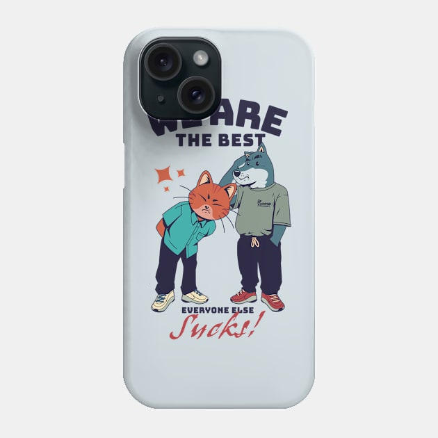 We are the best! Phone Case by Sr Primmo